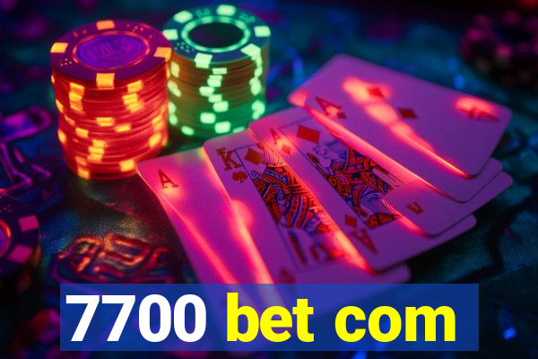 7700 bet com
